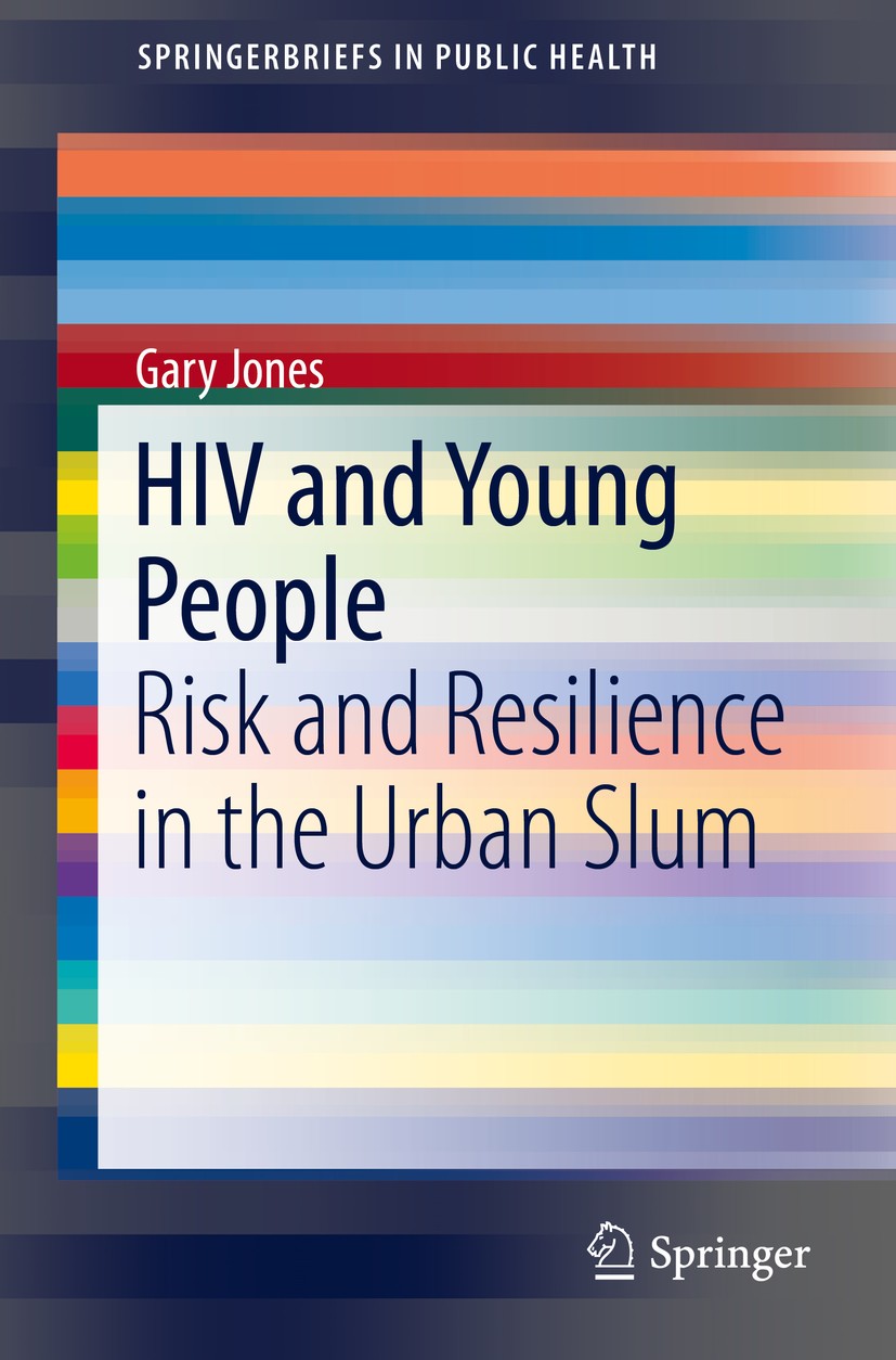 Titlebook: HIV and Young People; Risk and Resilience Gary Jones Book 2016 The Author 2016 Vulnerability.Humiliation.Dignity.Youth.AIDS.Health.Sex wor Titlebook: HIV and Young People; Risk and Resilience Gary Jones Book 2016 The Author 2016 Vulnerability.Humiliation.Dignity.Youth.AIDS.Health.Sex wor