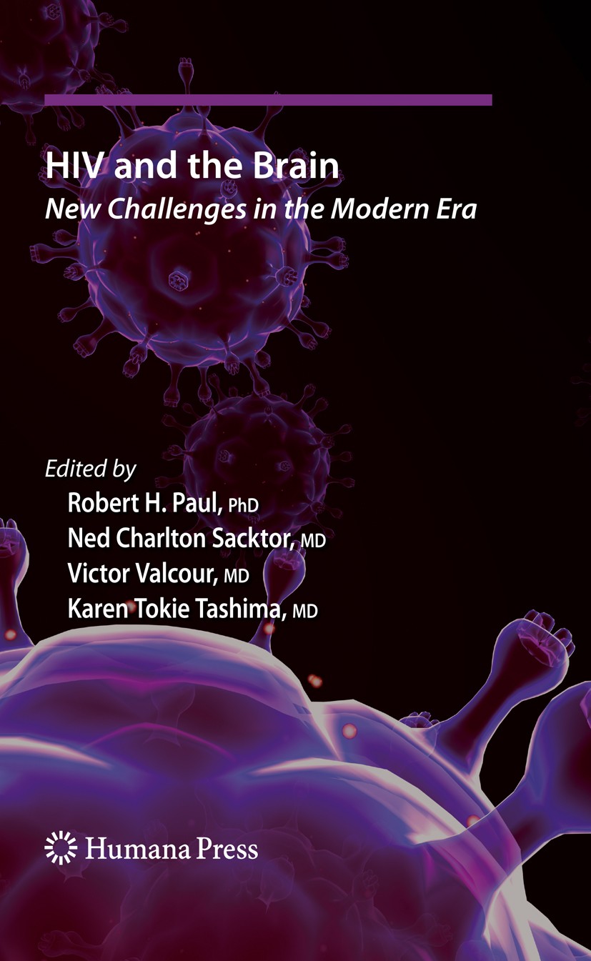 Titlebook: HIV and the Brain; New Challenges in th Robert H. Paul,Ned Charlton Sacktor,Karen Tokie Ta Book 2009 The Editor(s) (if applicable) and The Titlebook: HIV and the Brain; New Challenges in th Robert H. Paul,Ned Charlton Sacktor,Karen Tokie Ta Book 2009 The Editor(s) (if applicable) and The