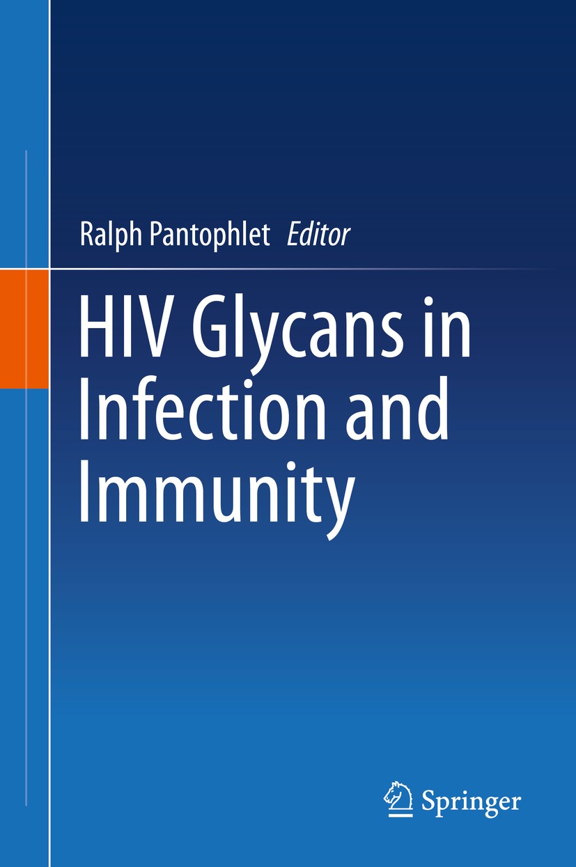 Titlebook: HIV Glycans in Infection and Immunity; Ralph Pantophlet Book 2014 Springer Science+Business Media New York 2014 Antigenicity.Glycans.HIV.I Titlebook: HIV Glycans in Infection and Immunity; Ralph Pantophlet Book 2014 Springer Science+Business Media New York 2014 Antigenicity.Glycans.HIV.I
