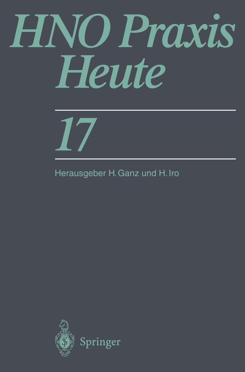 Titlebook: HNO Praxis Heute; Horst Ganz,H. Iro Book 1997 Springer-Verlag Berlin Heidelberg 1997 Egel.Epidemiologie.HNO.Hals.Klinik.Kopf.Nase.Nasenneb Titlebook: HNO Praxis Heute; Horst Ganz,H. Iro Book 1997 Springer-Verlag Berlin Heidelberg 1997 Egel.Epidemiologie.HNO.Hals.Klinik.Kopf.Nase.Nasenneb