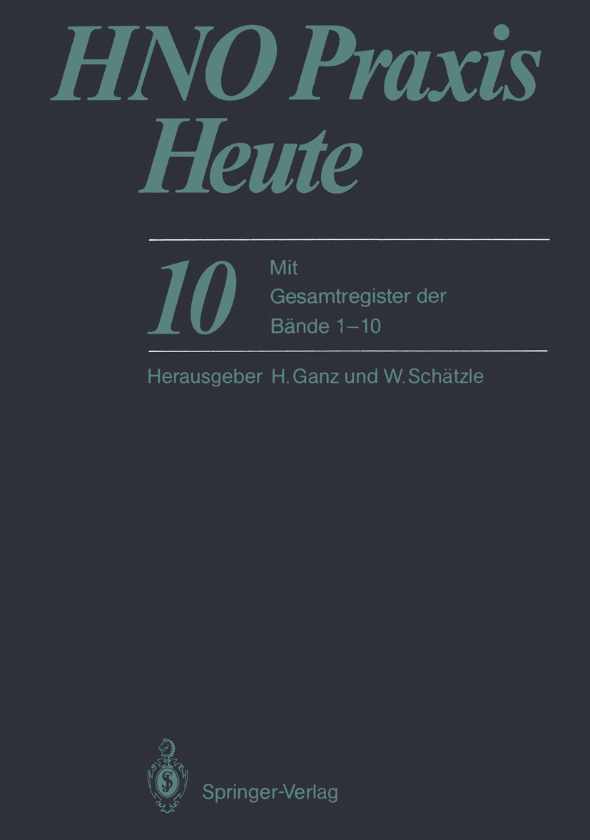 Titlebook: HNO Praxis Heute; Mit Gesamtregister d Horst Ganz,Walter Schätzle Book 1990 Springer-Verlag Berlin Heidelberg 1990 Bildung.HNO.Rhinoplastik Titlebook: HNO Praxis Heute; Mit Gesamtregister d Horst Ganz,Walter Schätzle Book 1990 Springer-Verlag Berlin Heidelberg 1990 Bildung.HNO.Rhinoplastik