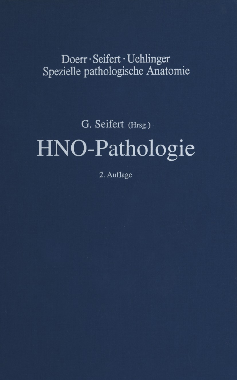 Titlebook: HNO-Pathologie; Nase und Nasennebenh Gerhard Seifert Book 1999Latest edition Springer-Verlag Berlin Heidelberg 1999 HNO.Hals-Nasen-Ohren-He Titlebook: HNO-Pathologie; Nase und Nasennebenh Gerhard Seifert Book 1999Latest edition Springer-Verlag Berlin Heidelberg 1999 HNO.Hals-Nasen-Ohren-He