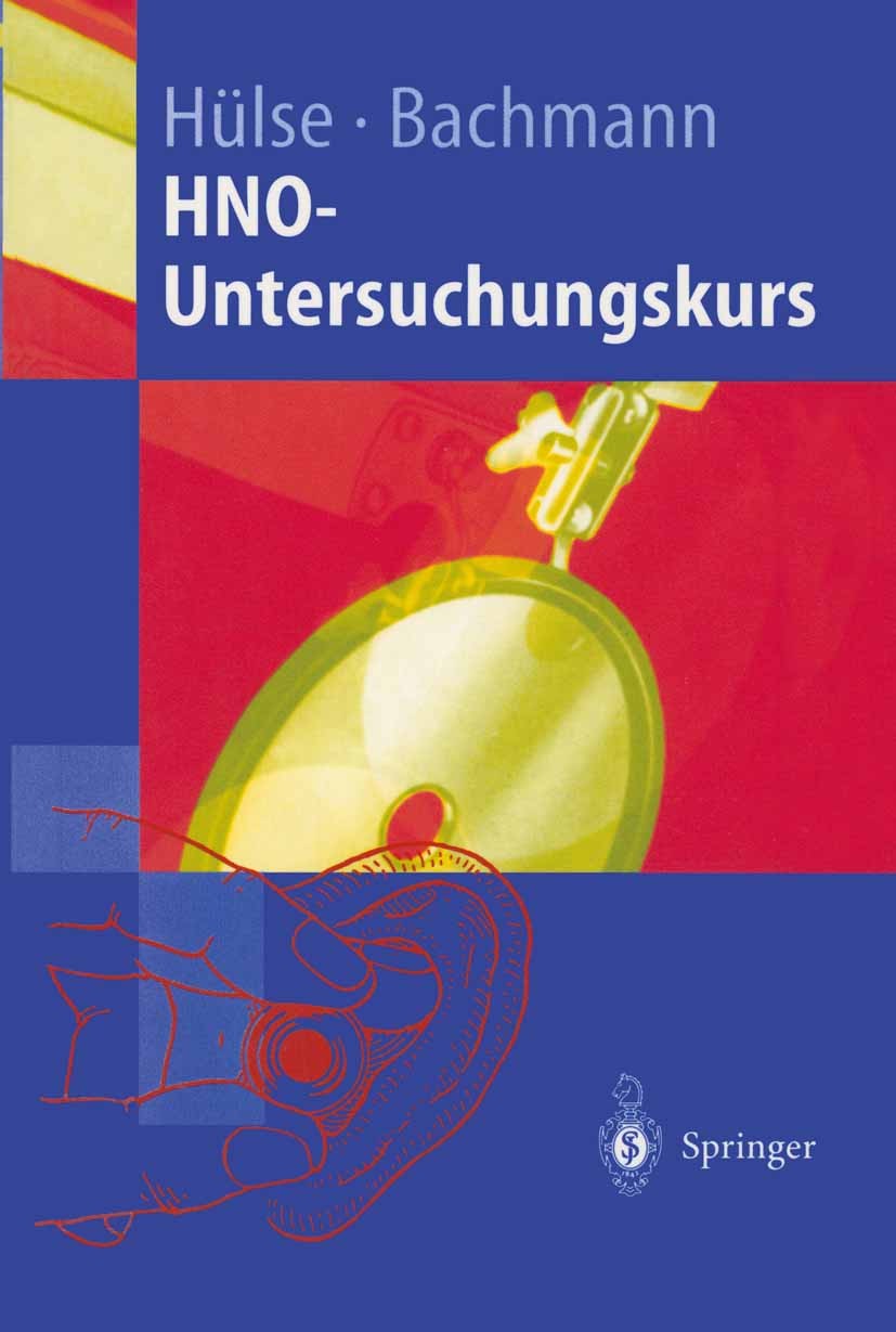 Titlebook: HNO-Untersuchungskurs; Anleitung zum Unters Manfred Hülse,Walter Bachmann Textbook 1998 Springer-Verlag Berlin Heidelberg 1998 Gleichgewich Titlebook: HNO-Untersuchungskurs; Anleitung zum Unters Manfred Hülse,Walter Bachmann Textbook 1998 Springer-Verlag Berlin Heidelberg 1998 Gleichgewich