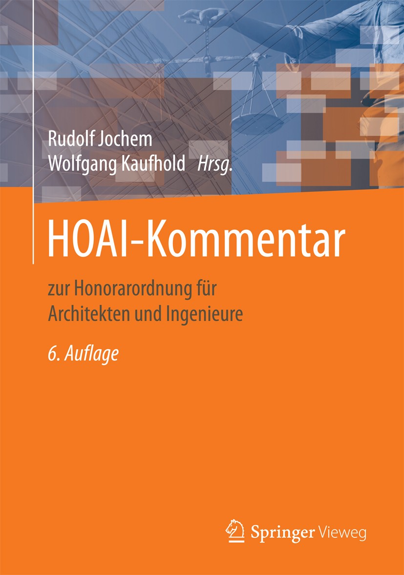 Titlebook: HOAI-Kommentar; zur Honorarordnung f Rudolf Jochem,Wolfgang Kaufhold Book 2016Latest edition Springer Fachmedien Wiesbaden 2016 HOAI 2013.H Titlebook: HOAI-Kommentar; zur Honorarordnung f Rudolf Jochem,Wolfgang Kaufhold Book 2016Latest edition Springer Fachmedien Wiesbaden 2016 HOAI 2013.H