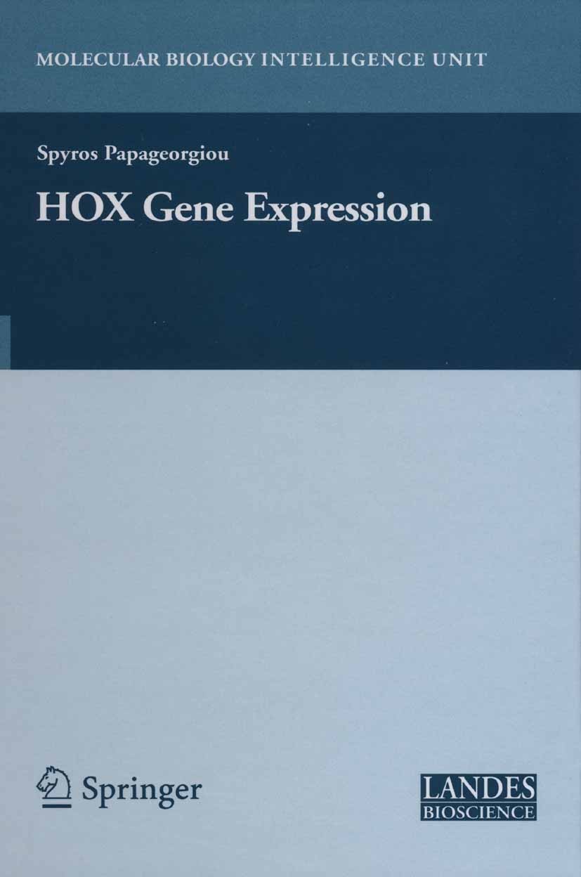 Titlebook: HOX Gene Expression; Spyros Papageorgiou Book 2007 Springer-Verlag New York 2007 Regeneration.Vertebrate.biology.cancer.chromatin.developm Titlebook: HOX Gene Expression; Spyros Papageorgiou Book 2007 Springer-Verlag New York 2007 Regeneration.Vertebrate.biology.cancer.chromatin.developm