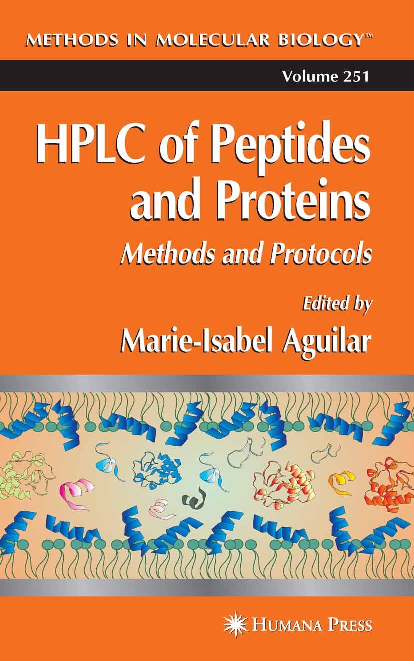 Titlebook: HPLC of Peptides and Proteins; Methods and Protocol Marie-Isabel Aguilar Book 2004 Humana Press 2004 Titlebook: HPLC of Peptides and Proteins; Methods and Protocol Marie-Isabel Aguilar Book 2004 Humana Press 2004