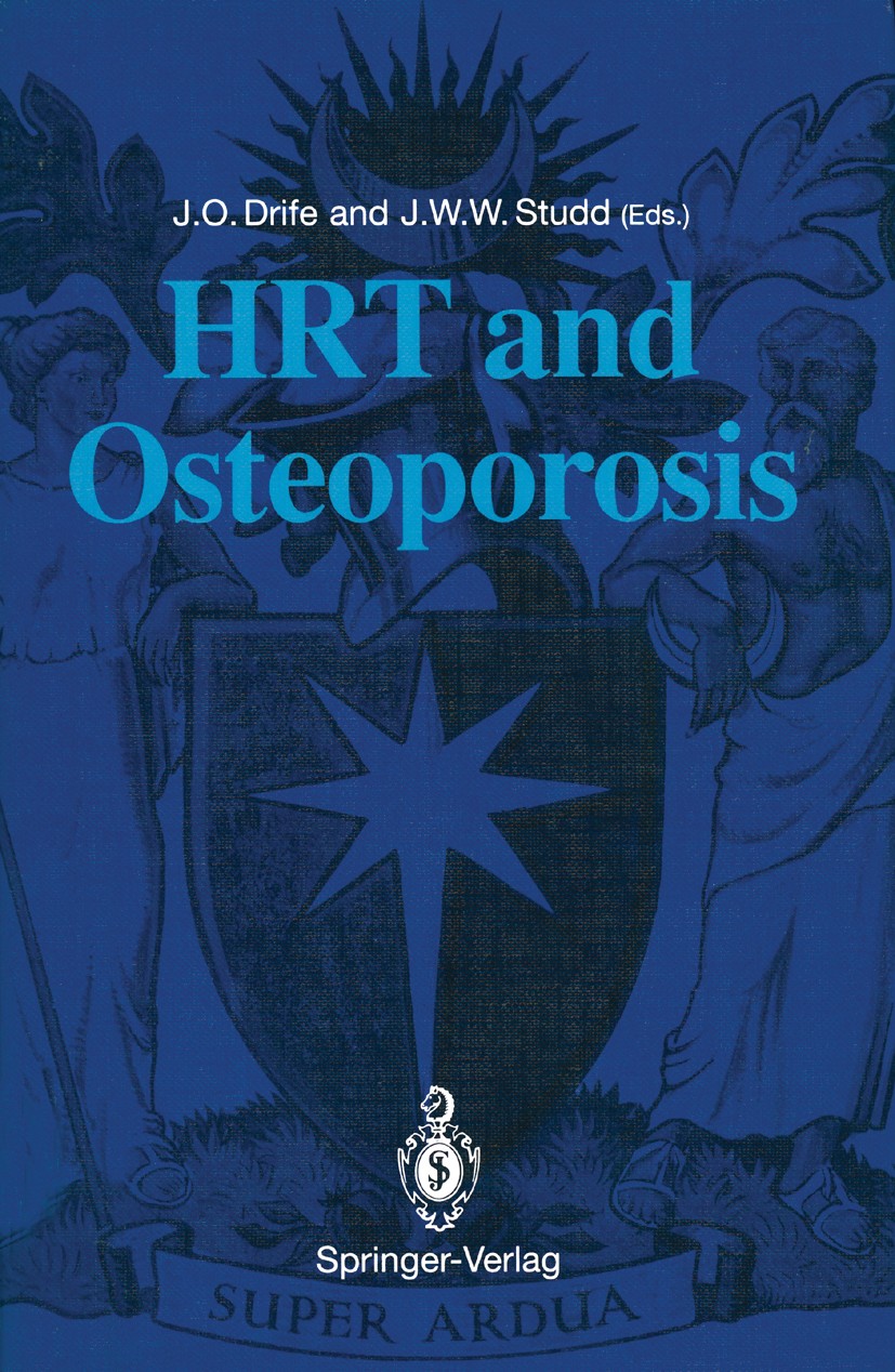 Titlebook: HRT and Osteoporosis; James O. Drife (Professor of Obstetrics and Gynaec Conference proceedings 1990 Springer-Verlag London Limited 1990 O Titlebook: HRT and Osteoporosis; James O. Drife (Professor of Obstetrics and Gynaec Conference proceedings 1990 Springer-Verlag London Limited 1990 O