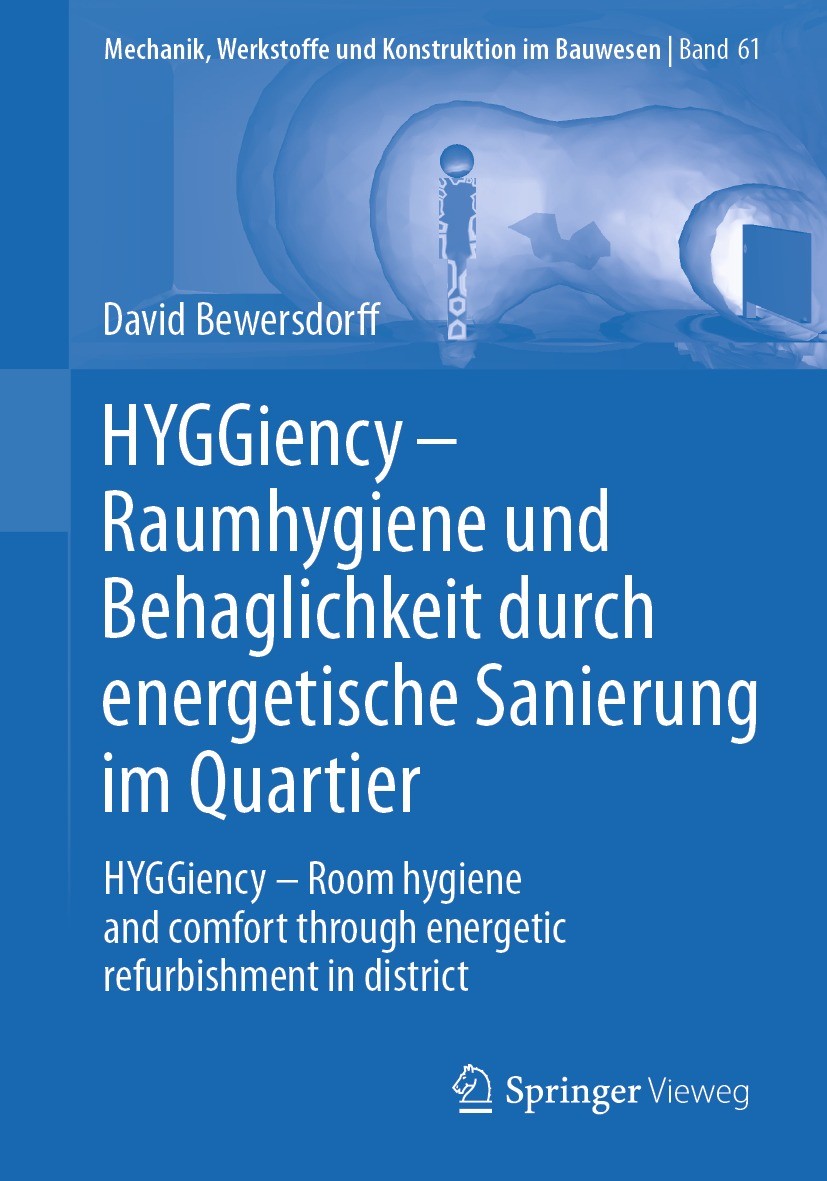 Titlebook: HYGGiency - Raumhygiene und Behaglichkeit durch energetische Sanierung im Quartier; HYGGiency - Room hyg David Bewersdorff Book 2021 Der/di Titlebook: HYGGiency - Raumhygiene und Behaglichkeit durch energetische Sanierung im Quartier; HYGGiency - Room hyg David Bewersdorff Book 2021 Der/di