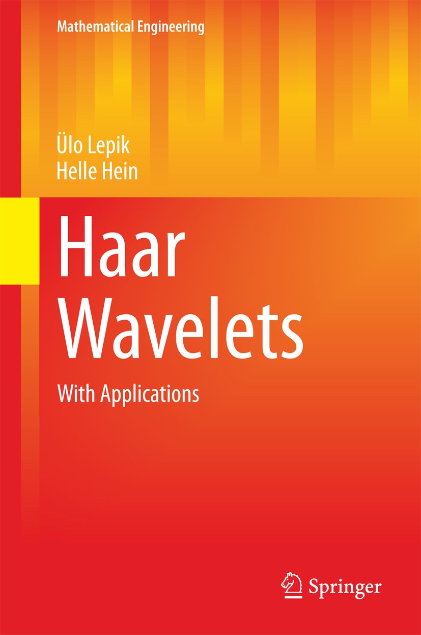 Titlebook: Haar Wavelets; With Applications Ülo Lepik,Helle Hein Book 2014 Springer International Publishing Switzerland 2014 Damage Detection.Non-uni Titlebook: Haar Wavelets; With Applications Ülo Lepik,Helle Hein Book 2014 Springer International Publishing Switzerland 2014 Damage Detection.Non-uni