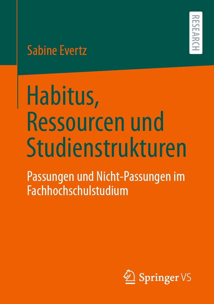 Titlebook: Habitus, Ressourcen und Studienstrukturen; Passungen und Nicht- Sabine Evertz Book 2023 Der/die Herausgeber bzw. der/die Autor(en), exklusi Titlebook: Habitus, Ressourcen und Studienstrukturen; Passungen und Nicht- Sabine Evertz Book 2023 Der/die Herausgeber bzw. der/die Autor(en), exklusi
