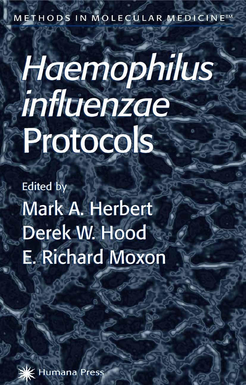 Titlebook: Haemophilus influenzae Protocols; Mark A. Herbert,Derek W. Hood,E. Richard Moxon Book 20031st edition Springer Science+Business Media New Titlebook: Haemophilus influenzae Protocols; Mark A. Herbert,Derek W. Hood,E. Richard Moxon Book 20031st edition Springer Science+Business Media New
