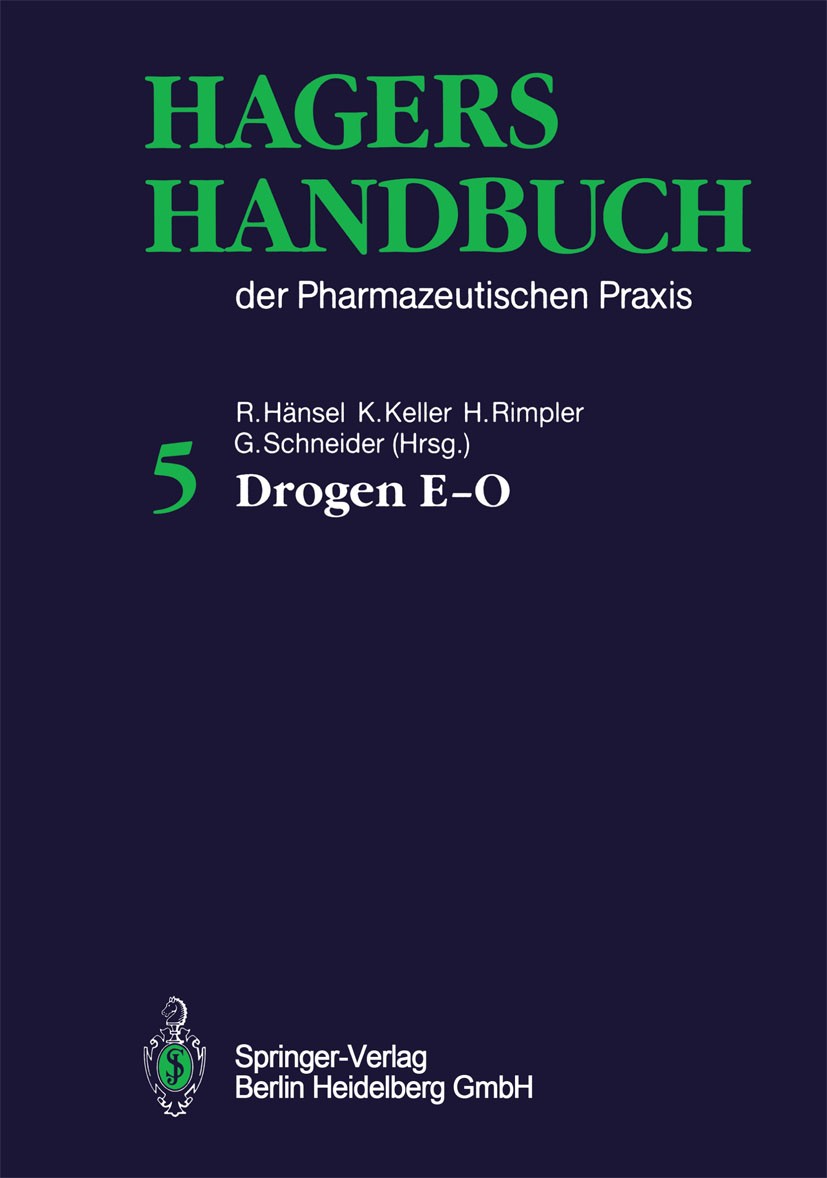 Titlebook: Hagers Handbuch der Pharmazeutischen Praxis; Drogen E—O F. Bruchhausen,G. Dannhardt,B. Zepernick Book 1993Latest edition Springer-Verlag Be Titlebook: Hagers Handbuch der Pharmazeutischen Praxis; Drogen E—O F. Bruchhausen,G. Dannhardt,B. Zepernick Book 1993Latest edition Springer-Verlag Be