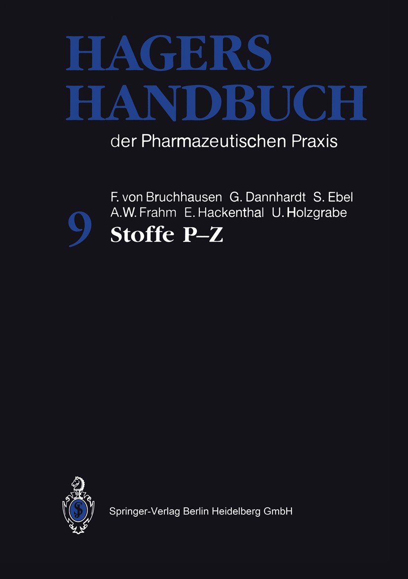 Titlebook: Hagers Handbuch der Pharmazeutischen Praxis; Margitta Albinus,Gudrun Amschler,A. Ziegler Book 1994Latest edition Springer-Verlag Berlin He Titlebook: Hagers Handbuch der Pharmazeutischen Praxis; Margitta Albinus,Gudrun Amschler,A. Ziegler Book 1994Latest edition Springer-Verlag Berlin He