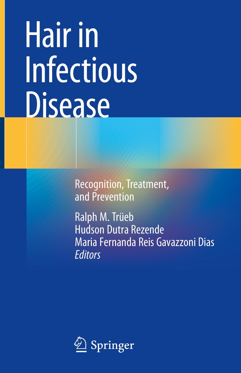 Titlebook: Hair in Infectious Disease; Recognition, Treatme Ralph M. Trüeb,Hudson Dutra Rezende,Maria Fernanda Book 2023 The Editor(s) (if applicable) Titlebook: Hair in Infectious Disease; Recognition, Treatme Ralph M. Trüeb,Hudson Dutra Rezende,Maria Fernanda Book 2023 The Editor(s) (if applicable)
