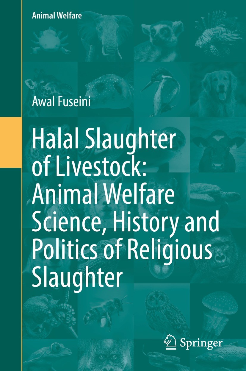 Titlebook: Halal Slaughter of Livestock: Animal Welfare Science, History and Politics of Religious Slaughter; Awal Fuseini Book 2023 The Editor(s) (i Titlebook: Halal Slaughter of Livestock: Animal Welfare Science, History and Politics of Religious Slaughter; Awal Fuseini Book 2023 The Editor(s) (i