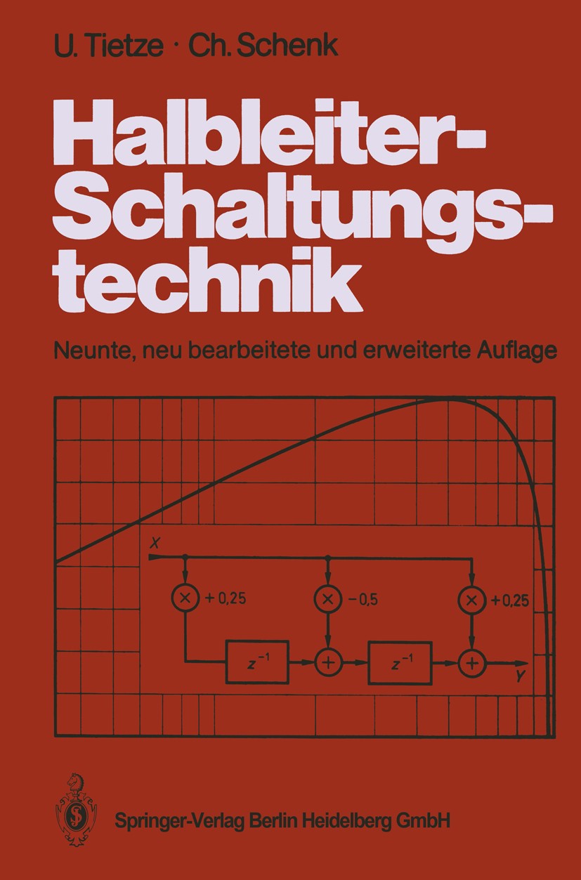 Titlebook: Halbleiter-Schaltungstechnik; Ulrich Tietze,Christoph Schenk Book 19899th edition Springer-Verlag Berlin Heidelberg 1989 Bauelemente.Diode Titlebook: Halbleiter-Schaltungstechnik; Ulrich Tietze,Christoph Schenk Book 19899th edition Springer-Verlag Berlin Heidelberg 1989 Bauelemente.Diode