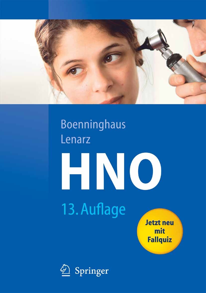Titlebook: Hals-Nasen-Ohren-Heilkunde; Hans-Georg Boenninghaus,Thomas Lenarz Textbook 200713th edition Springer-Verlag Berlin Heidelberg 2007 Diagnos Titlebook: Hals-Nasen-Ohren-Heilkunde; Hans-Georg Boenninghaus,Thomas Lenarz Textbook 200713th edition Springer-Verlag Berlin Heidelberg 2007 Diagnos