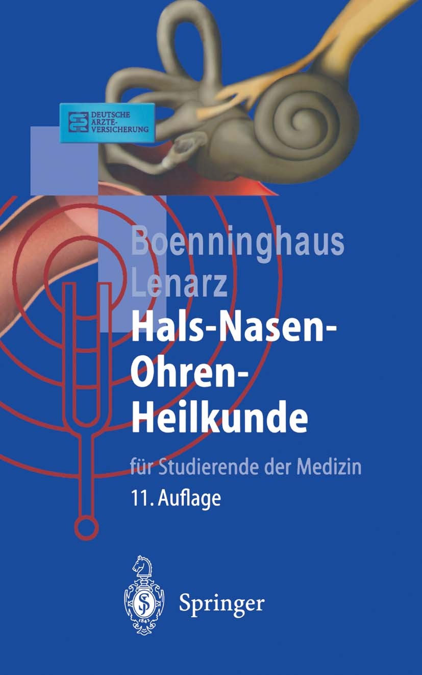 Titlebook: Hals-Nasen-Ohren-Heilkunde; für Studierende der Hans-Georg Boenninghaus,Thomas Lenarz Textbook 200111th edition Springer-Verlag Berlin Hei Titlebook: Hals-Nasen-Ohren-Heilkunde; für Studierende der Hans-Georg Boenninghaus,Thomas Lenarz Textbook 200111th edition Springer-Verlag Berlin Hei