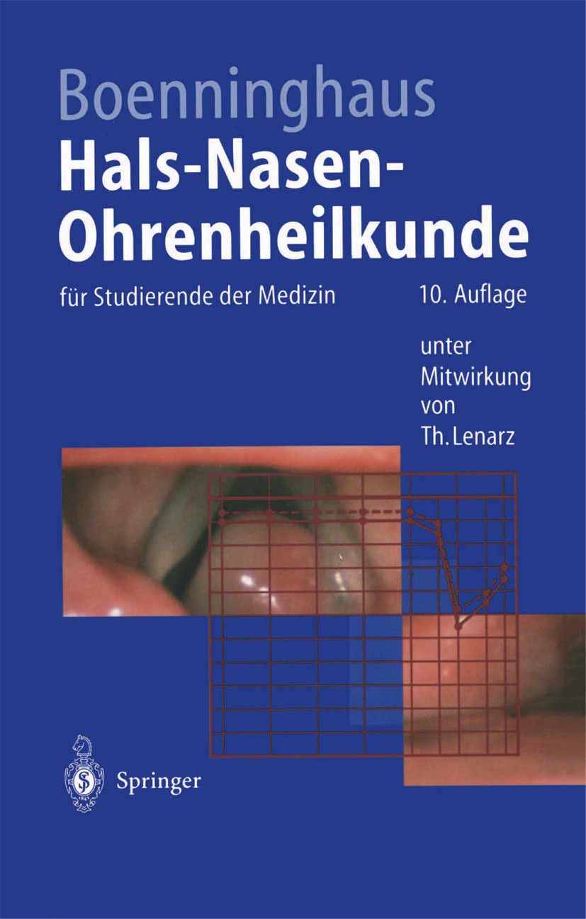 Titlebook: Hals-Nasen-Ohrenheilkunde; für Studierende der Hans-Georg Boenninghaus Textbook 199610th edition Springer-Verlag Berlin Heidelberg 1996 Ha Titlebook: Hals-Nasen-Ohrenheilkunde; für Studierende der Hans-Georg Boenninghaus Textbook 199610th edition Springer-Verlag Berlin Heidelberg 1996 Ha