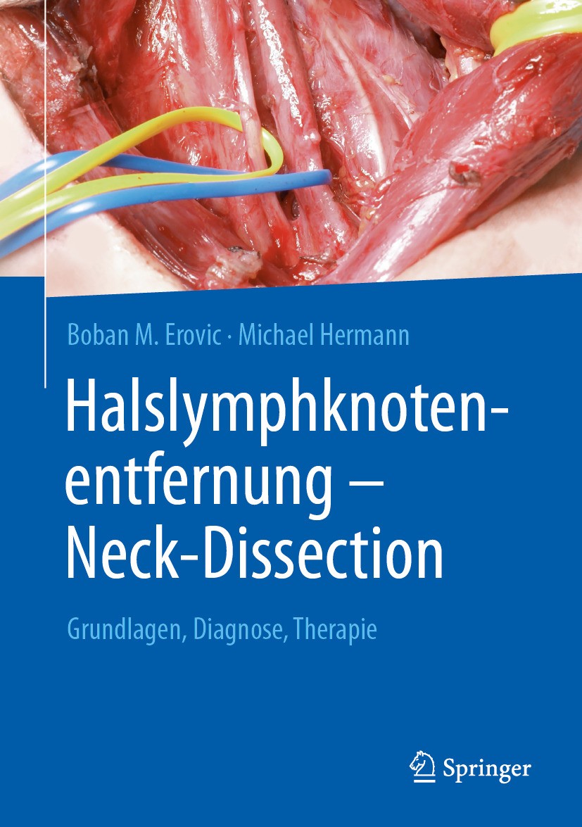 Titlebook: Halslymphknotenentfernung – Neck-Dissection; Grundlagen, Diagnost Boban M. Erovic,Michael Hermann Book 2024 Der/die Herausgeber bzw. der/di Titlebook: Halslymphknotenentfernung – Neck-Dissection; Grundlagen, Diagnost Boban M. Erovic,Michael Hermann Book 2024 Der/die Herausgeber bzw. der/di