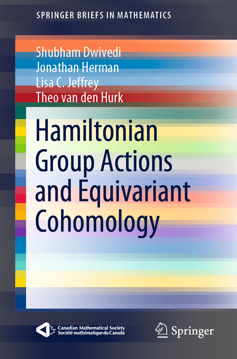Titlebook: Hamiltonian Group Actions and Equivariant Cohomology; Shubham Dwivedi,Jonathan Herman,Theo van den Hurk Book 2019 The Author(s), under exc Titlebook: Hamiltonian Group Actions and Equivariant Cohomology; Shubham Dwivedi,Jonathan Herman,Theo van den Hurk Book 2019 The Author(s), under exc