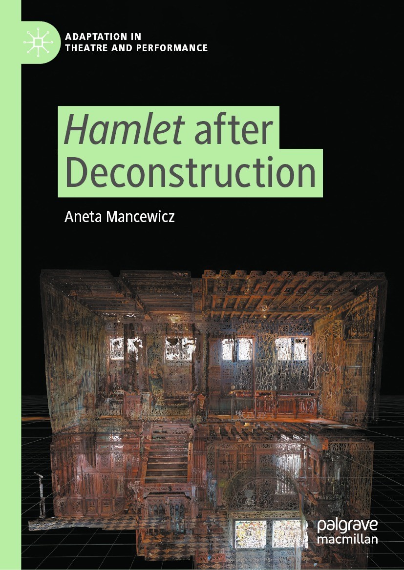 Titlebook: Hamlet after Deconstruction; Aneta Mancewicz Book 2022 The Editor(s) (if applicable) and The Author(s), under exclusive license to Springe Titlebook: Hamlet after Deconstruction; Aneta Mancewicz Book 2022 The Editor(s) (if applicable) and The Author(s), under exclusive license to Springe