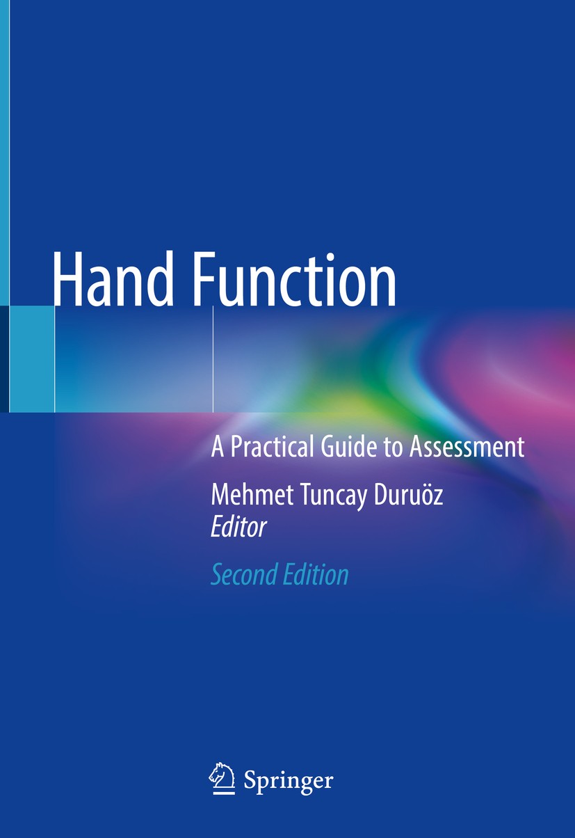 Titlebook: Hand Function; A Practical Guide to Mehmet Tuncay Duruöz Book 2019Latest edition Springer Nature Switzerland AG 2019 Hand.Activities of Dai Titlebook: Hand Function; A Practical Guide to Mehmet Tuncay Duruöz Book 2019Latest edition Springer Nature Switzerland AG 2019 Hand.Activities of Dai