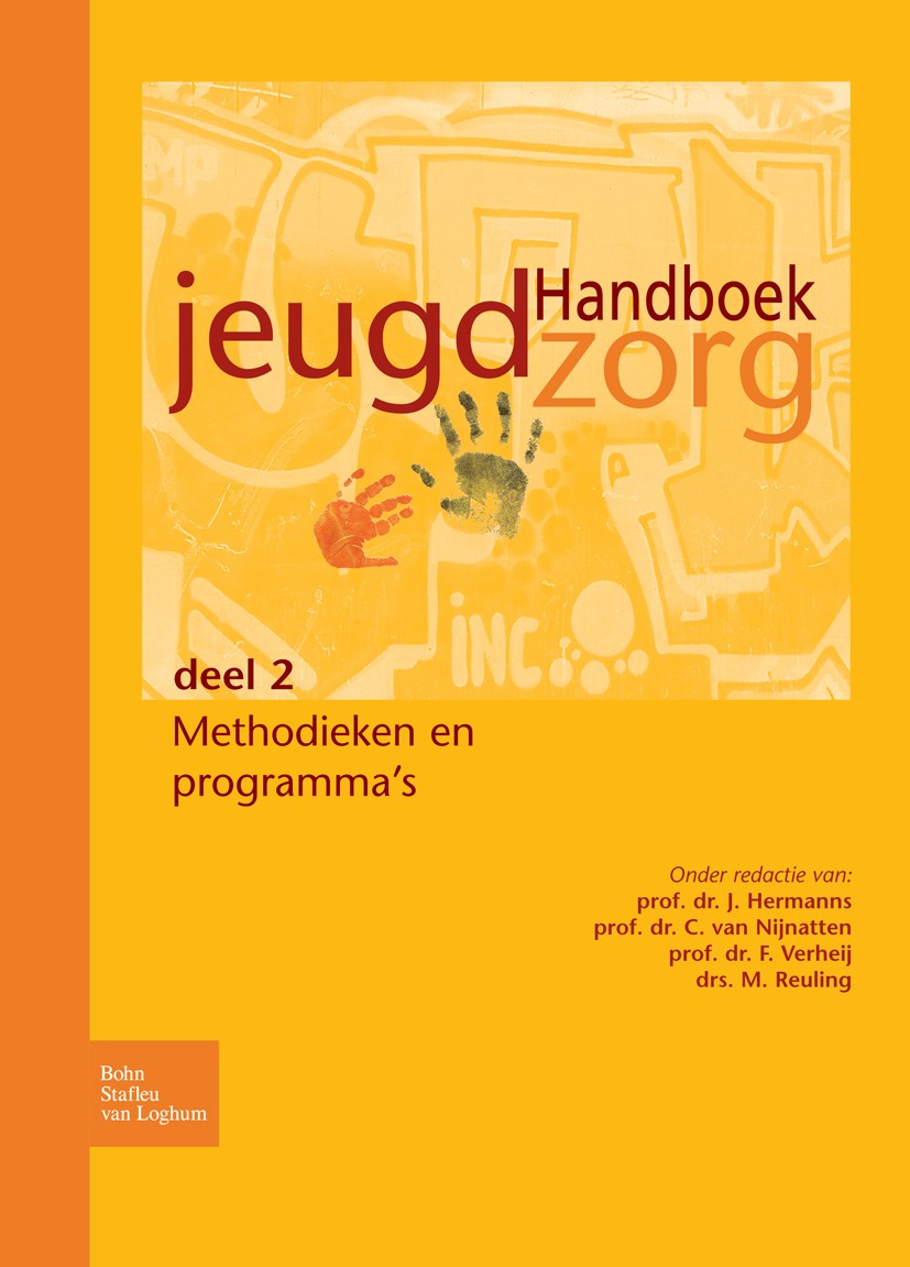 Titlebook: Handboek jeugdzorg deel 2; Methodieken en progr J. Hermanns,C. Nijnatten,M. Reuling Book 2005Latest edition Bohn Stafleu van Loghum 2005 Titlebook: Handboek jeugdzorg deel 2; Methodieken en progr J. Hermanns,C. Nijnatten,M. Reuling Book 2005Latest edition Bohn Stafleu van Loghum 2005