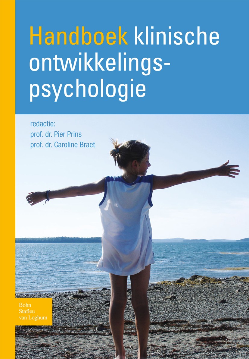 Titlebook: Handboek klinische ontwikkelingspsychologie; Over aanleg, omgevin Pier Prins,Caroline Braet Textbook 2008Latest edition Bohn Stafleu van Lo Titlebook: Handboek klinische ontwikkelingspsychologie; Over aanleg, omgevin Pier Prins,Caroline Braet Textbook 2008Latest edition Bohn Stafleu van Lo