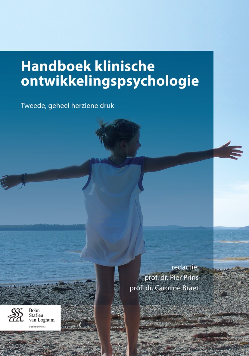 Titlebook: Handboek klinische ontwikkelingspsychologie; prof. dr. Pier Prins,prof. dr. Caroline Braet Book 2014Latest edition Bohn Stafleu van Loghum Titlebook: Handboek klinische ontwikkelingspsychologie; prof. dr. Pier Prins,prof. dr. Caroline Braet Book 2014Latest edition Bohn Stafleu van Loghum