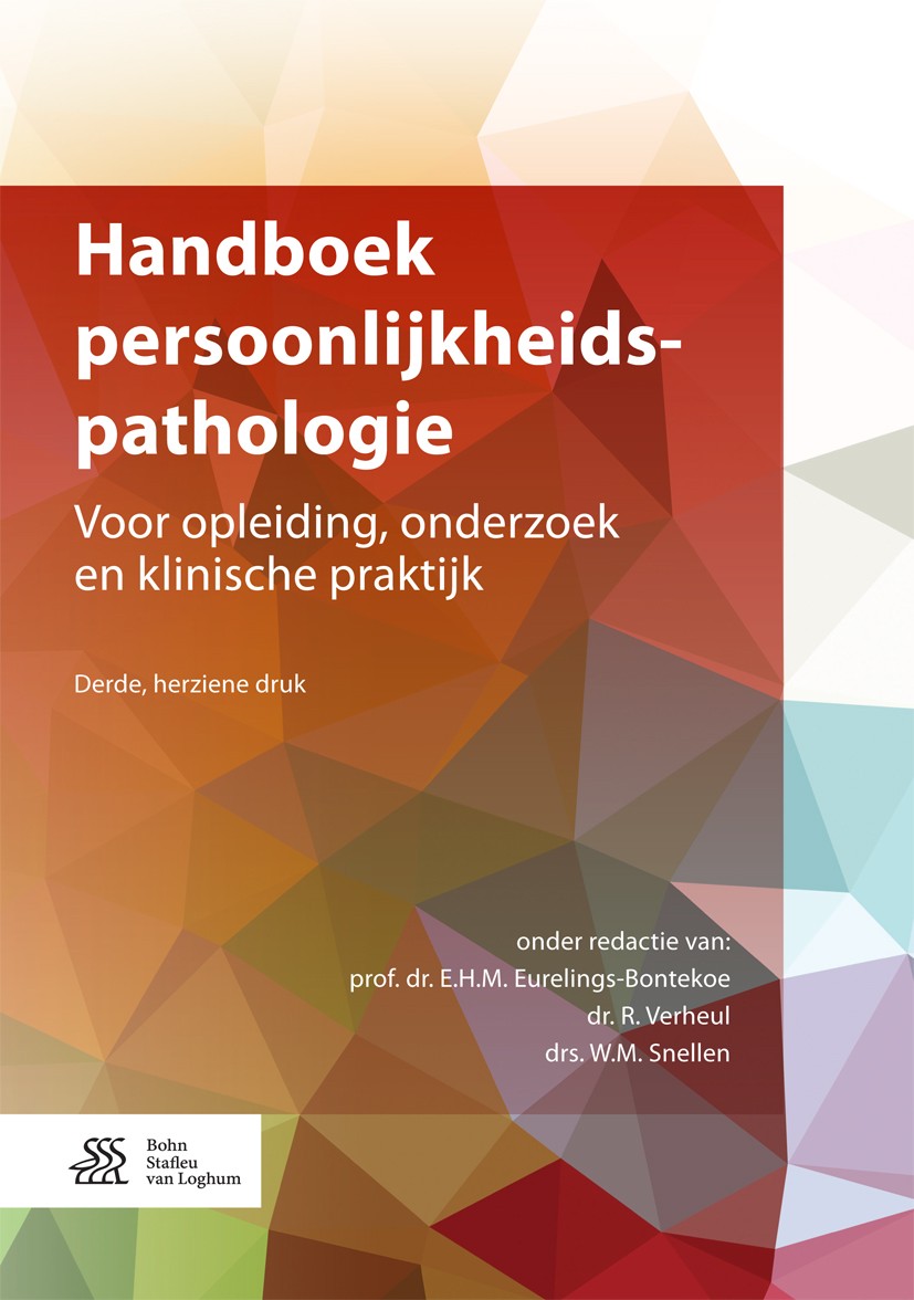 Titlebook: Handboek persoonlijkheidspathologie; Voor opleiding, onde E.H.M. Eurelings-Bontekoe,R. Verheul,W.M. Snellen Book 2017Latest edition Bohn St Titlebook: Handboek persoonlijkheidspathologie; Voor opleiding, onde E.H.M. Eurelings-Bontekoe,R. Verheul,W.M. Snellen Book 2017Latest edition Bohn St