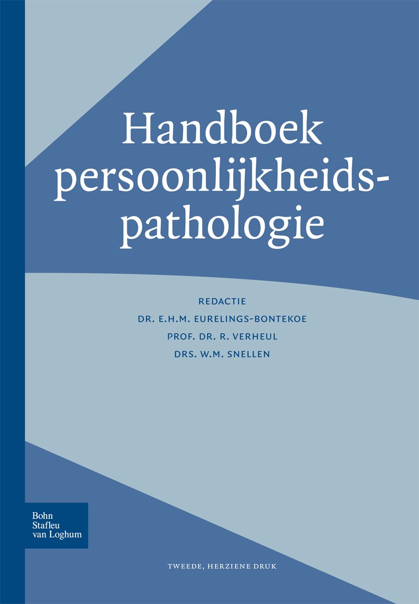 Titlebook: Handboek persoonlijkheidspathologie; E.H.M. Eurelings-Bontekoe,R. Verheul,W.M. Snellen Book 20092nd edition Bohn Stafleu van Loghum 2009 Titlebook: Handboek persoonlijkheidspathologie; E.H.M. Eurelings-Bontekoe,R. Verheul,W.M. Snellen Book 20092nd edition Bohn Stafleu van Loghum 2009