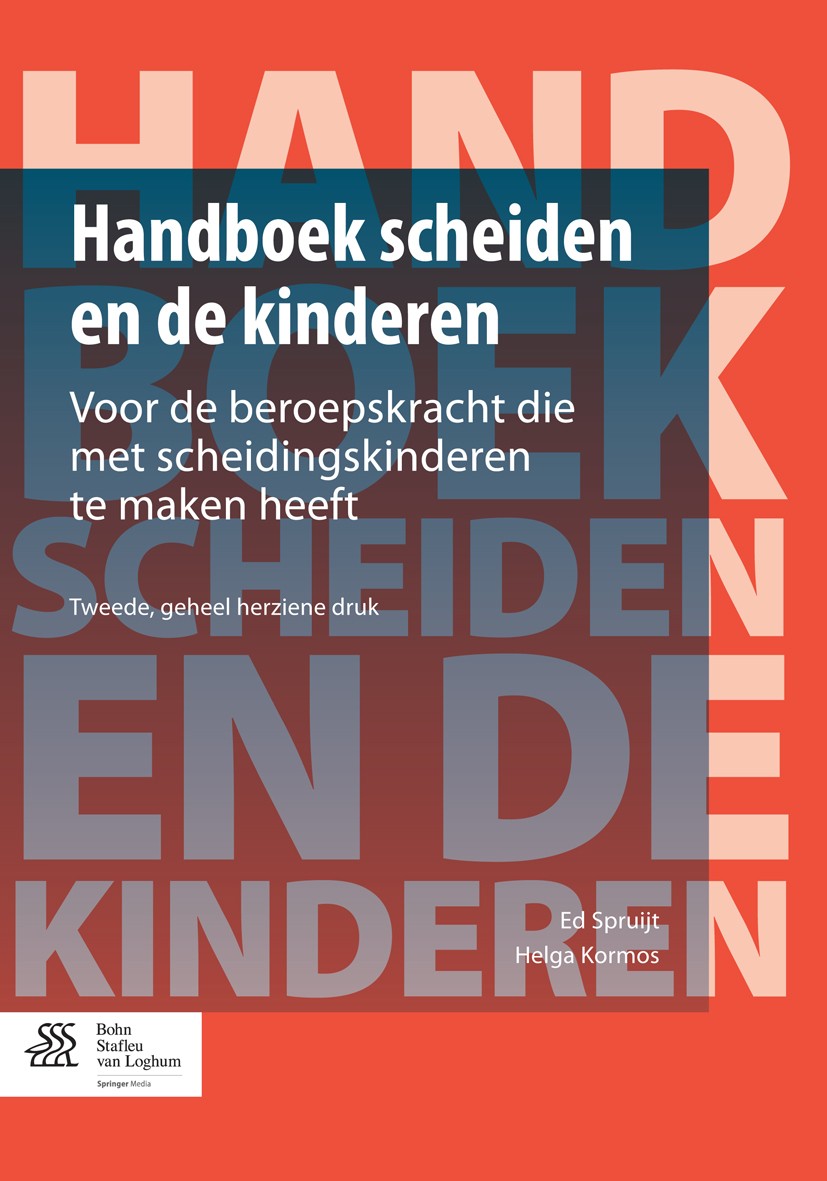 Titlebook: Handboek scheiden en de kinderen; Voor de beroepskrach Ed Spruijt,Helga Kormos Book 2014Latest edition Bohn Stafleu van Loghum 2014 Titlebook: Handboek scheiden en de kinderen; Voor de beroepskrach Ed Spruijt,Helga Kormos Book 2014Latest edition Bohn Stafleu van Loghum 2014