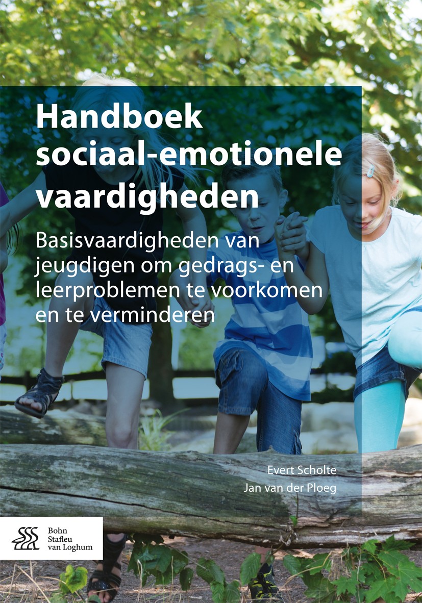Titlebook: Handboek sociaal-emotionele vaardigheden; Basisvaardigheden va Evert Scholte,Jan van der Ploeg Book 2017Latest edition Bohn Stafleu van Log Titlebook: Handboek sociaal-emotionele vaardigheden; Basisvaardigheden va Evert Scholte,Jan van der Ploeg Book 2017Latest edition Bohn Stafleu van Log