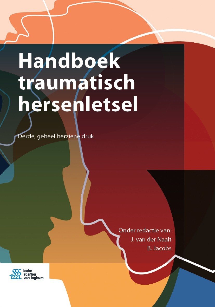 Titlebook: Handboek traumatisch hersenletsel; J. van der Naalt,B. Jacobs Book 2022Latest edition Bohn Stafleu van Loghum is een imprint van Springer Titlebook: Handboek traumatisch hersenletsel; J. van der Naalt,B. Jacobs Book 2022Latest edition Bohn Stafleu van Loghum is een imprint van Springer