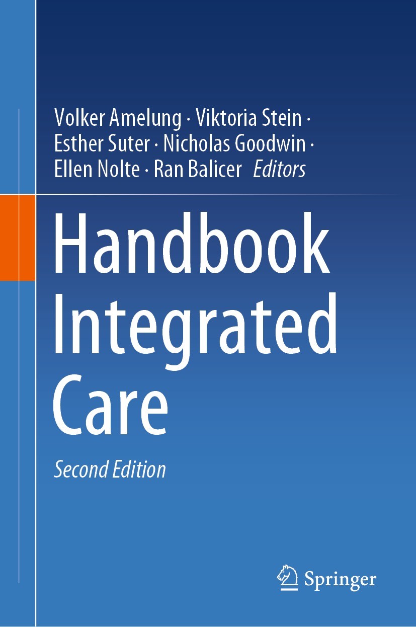 Titlebook: Handbook Integrated Care; Volker Amelung,Viktoria Stein,Ran Balicer Book 2021Latest edition Springer Nature Switzerland AG 2021 Health car Titlebook: Handbook Integrated Care; Volker Amelung,Viktoria Stein,Ran Balicer Book 2021Latest edition Springer Nature Switzerland AG 2021 Health car