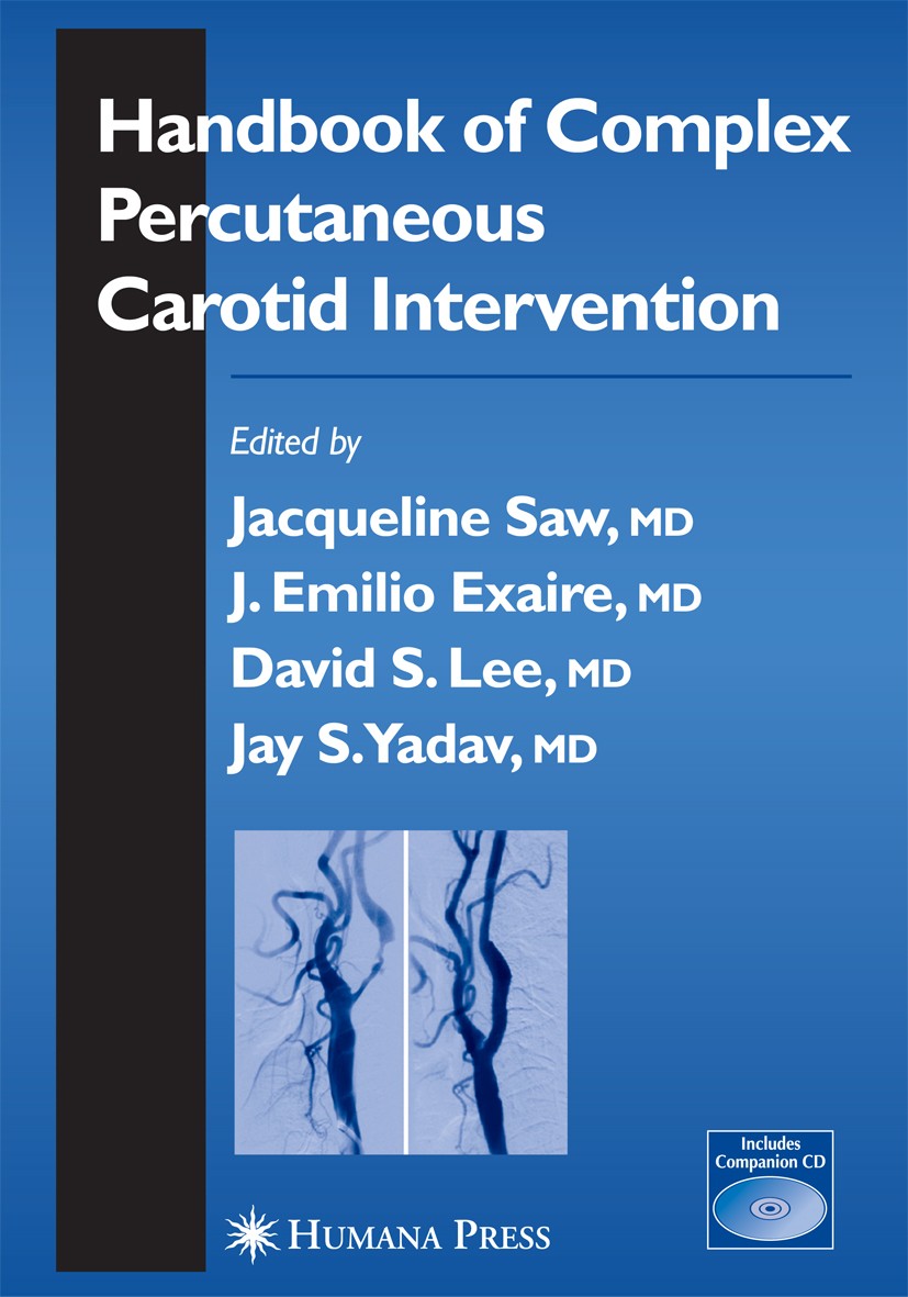 Titlebook: Handbook of Complex Percutaneous Carotid Intervention; Jacqueline Saw,J. Emilio Exaire,Jay S. Yadav Book 2007 Humana Press 2007 Stent.anat Titlebook: Handbook of Complex Percutaneous Carotid Intervention; Jacqueline Saw,J. Emilio Exaire,Jay S. Yadav Book 2007 Humana Press 2007 Stent.anat