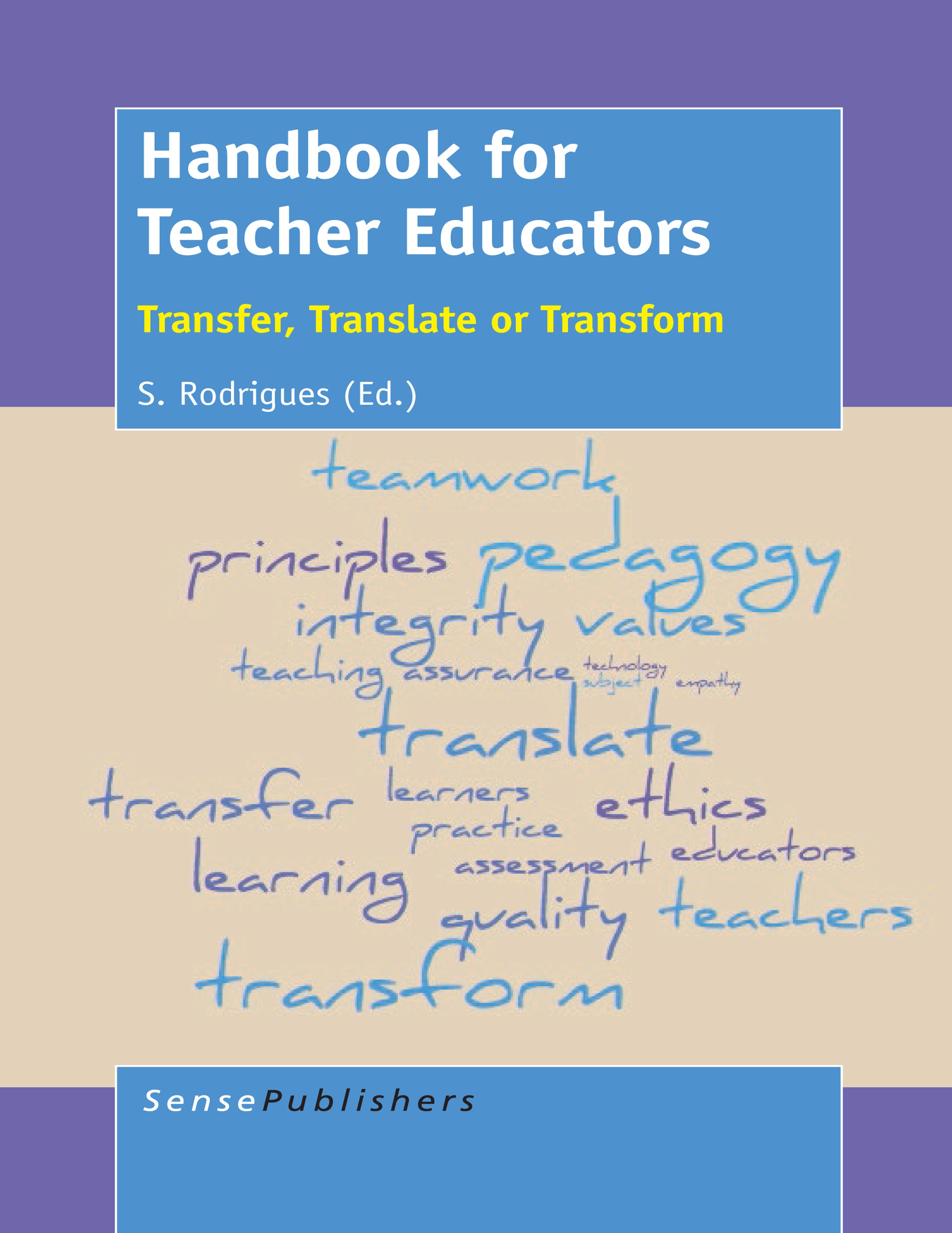 Titlebook: Handbook for Teacher Educators; Transfer, Translate S. Rodrigues Book 2014 SensePublishers-Rotterdam, The Netherlands 2014 a/r/tography.ar Titlebook: Handbook for Teacher Educators; Transfer, Translate S. Rodrigues Book 2014 SensePublishers-Rotterdam, The Netherlands 2014 a/r/tography.ar