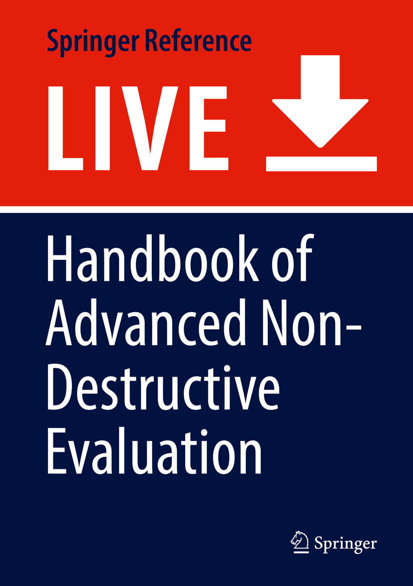 Titlebook: Handbook of Advanced Nondestructive Evaluation; Nathan Ida,Norbert Meyendorf Living reference work 20200th edition Emerging nondestructiv Titlebook: Handbook of Advanced Nondestructive Evaluation; Nathan Ida,Norbert Meyendorf Living reference work 20200th edition Emerging nondestructiv