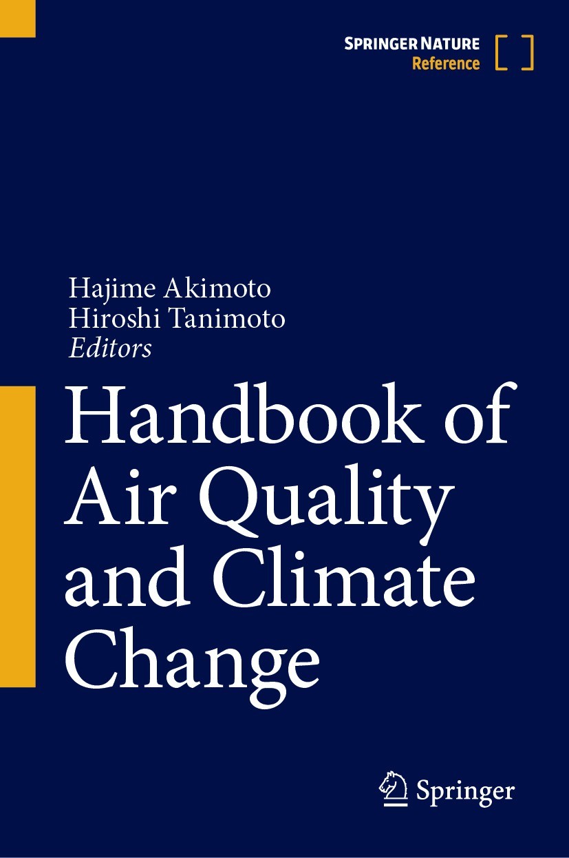 Titlebook: Handbook of Air Quality and Climate Change; Hajime Akimoto,Hiroshi Tanimoto Reference work 2023 The Editor(s) (if applicable) and The Auth Titlebook: Handbook of Air Quality and Climate Change; Hajime Akimoto,Hiroshi Tanimoto Reference work 2023 The Editor(s) (if applicable) and The Auth