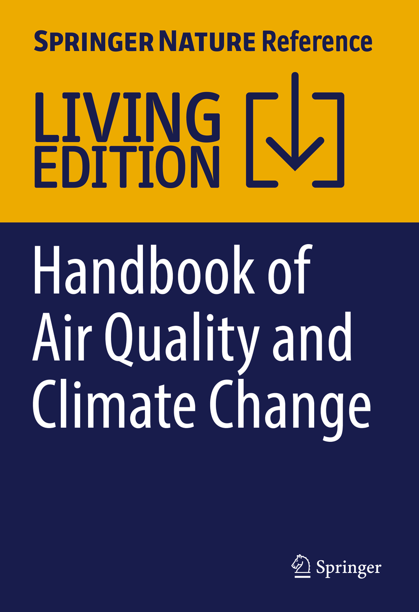 Titlebook: Handbook of Air Quality and Climate Change; Hajime Akimoto,Hiroshi Tanimoto Living reference work 20200th edition Air quality.Extreme wea Titlebook: Handbook of Air Quality and Climate Change; Hajime Akimoto,Hiroshi Tanimoto Living reference work 20200th edition Air quality.Extreme wea