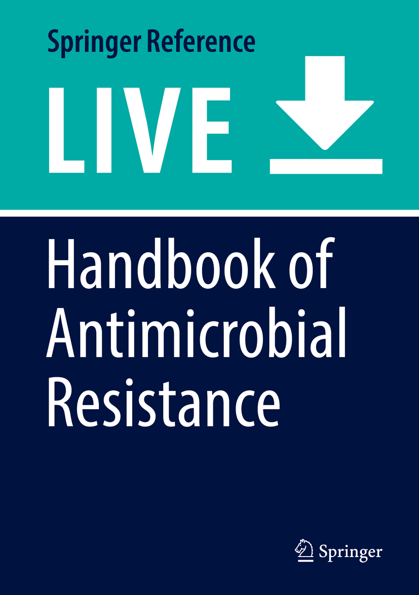 Titlebook: Handbook of Antimicrobial Resistance; Matthias Gotte,Albert Berghuis,Donald Sheppard Living reference work 20200th edition Titlebook: Handbook of Antimicrobial Resistance; Matthias Gotte,Albert Berghuis,Donald Sheppard Living reference work 20200th edition