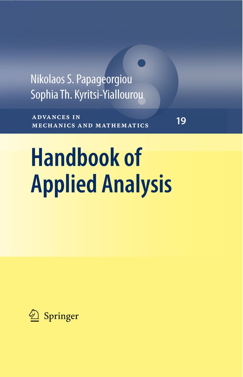 Titlebook: Handbook of Applied Analysis; Sophia Th. Kyritsi-Yiallourou,Nikolaos S. Papageor Book 2009 Springer-Verlag US 2009 Eigenvalue.Evolution eq Titlebook: Handbook of Applied Analysis; Sophia Th. Kyritsi-Yiallourou,Nikolaos S. Papageor Book 2009 Springer-Verlag US 2009 Eigenvalue.Evolution eq