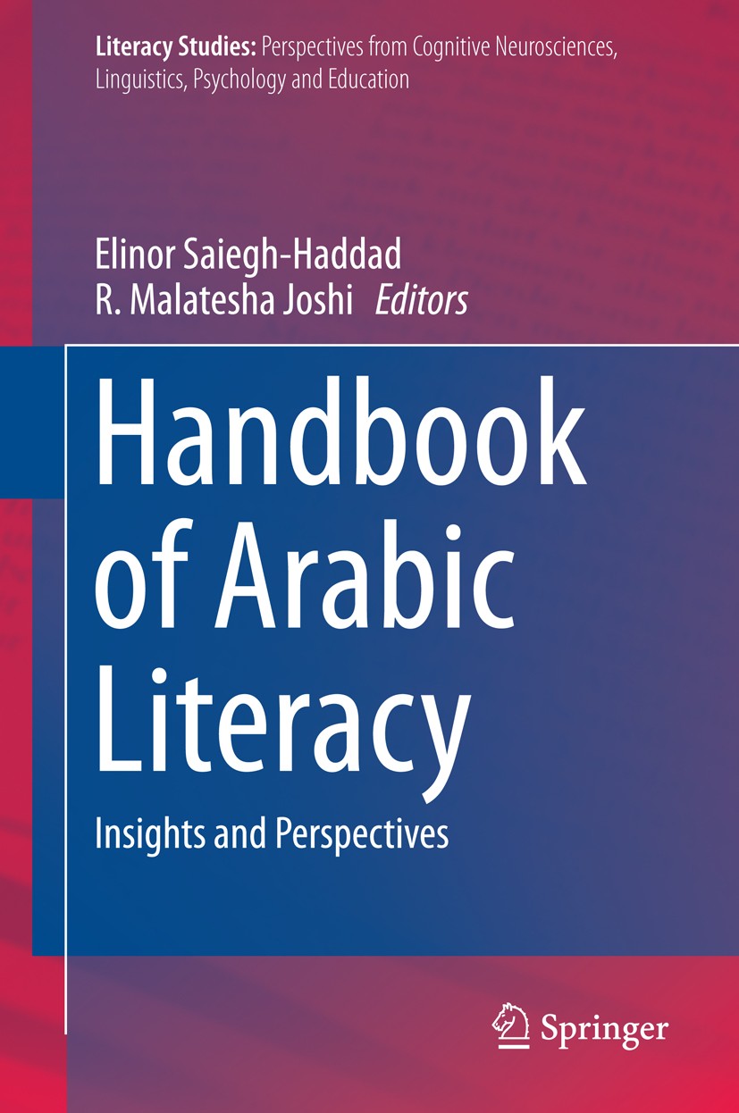 Titlebook: Handbook of Arabic Literacy; Insights and Perspec Elinor Saiegh-Haddad,R. Malatesha Joshi Book 2014 Springer Science+Business Media B.V. 20 Titlebook: Handbook of Arabic Literacy; Insights and Perspec Elinor Saiegh-Haddad,R. Malatesha Joshi Book 2014 Springer Science+Business Media B.V. 20