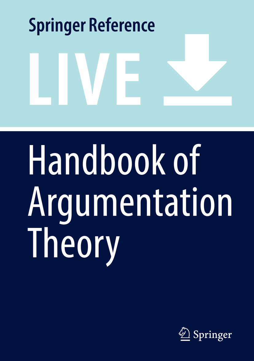Titlebook: Handbook of Argumentation Theory; Frans H. van Eemeren,Bart Garssen,Jean H. M. Wagem Living reference work 20200th edition Titlebook: Handbook of Argumentation Theory; Frans H. van Eemeren,Bart Garssen,Jean H. M. Wagem Living reference work 20200th edition