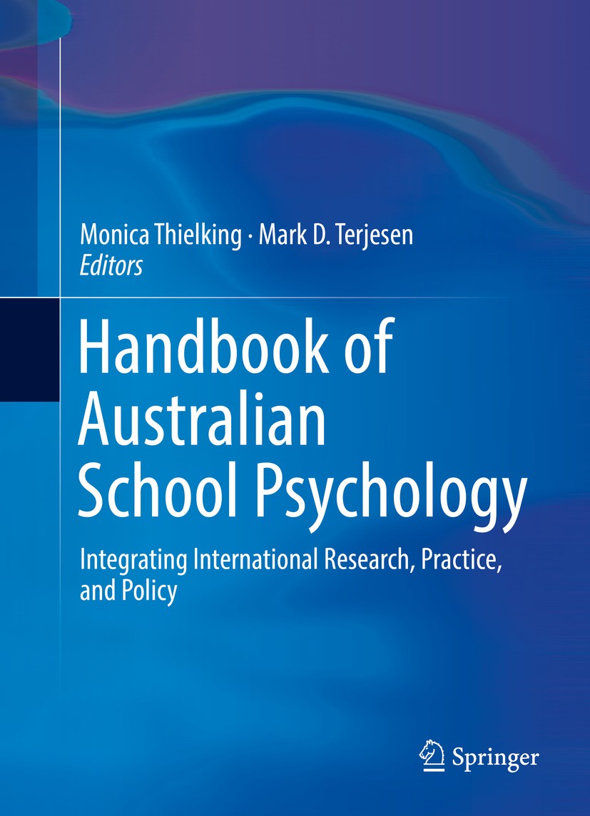 Titlebook: Handbook of Australian School Psychology; Integrating Internat Monica Thielking,Mark D. Terjesen Book 2017 Springer International Publishin Titlebook: Handbook of Australian School Psychology; Integrating Internat Monica Thielking,Mark D. Terjesen Book 2017 Springer International Publishin