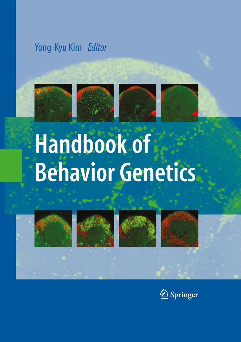 Titlebook: Handbook of Behavior Genetics; Yong-Kyu Kim Book 2009 Springer-Verlag New York 2009 attention.attention deficit hyperactivity disorder (AD Titlebook: Handbook of Behavior Genetics; Yong-Kyu Kim Book 2009 Springer-Verlag New York 2009 attention.attention deficit hyperactivity disorder (AD