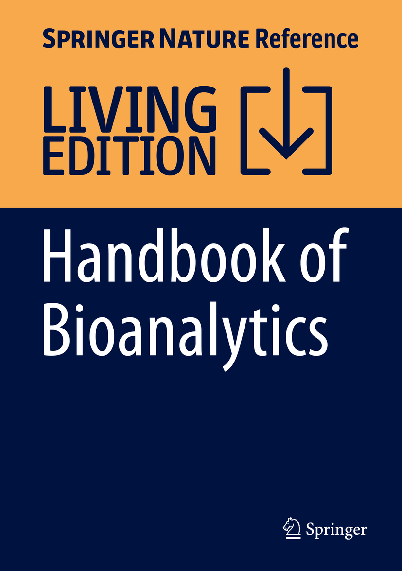 Titlebook: Handbook of Bioanalytics; Bogusław Buszewski,Irena Baranowska Living reference work 20200th edition Clinical Bioanalysis.Separation Techn Titlebook: Handbook of Bioanalytics; Bogusław Buszewski,Irena Baranowska Living reference work 20200th edition Clinical Bioanalysis.Separation Techn