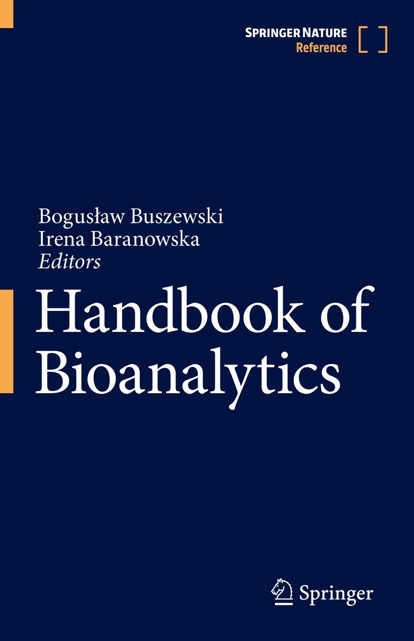 Titlebook: Handbook of Bioanalytics; Bogusław Buszewski,Irena Baranowska Reference work 2022 Springer Nature Switzerland AG 2022 Clinical Bioanalysis Titlebook: Handbook of Bioanalytics; Bogusław Buszewski,Irena Baranowska Reference work 2022 Springer Nature Switzerland AG 2022 Clinical Bioanalysis