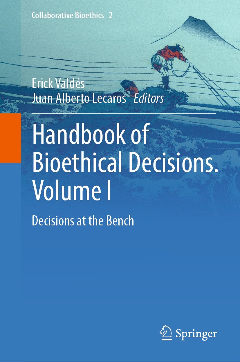 Titlebook: Handbook of Bioethical Decisions. Volume I; Decisions at the Ben Erick Valdés,Juan Alberto Lecaros Book 2023 The Editor(s) (if applicable) Titlebook: Handbook of Bioethical Decisions. Volume I; Decisions at the Ben Erick Valdés,Juan Alberto Lecaros Book 2023 The Editor(s) (if applicable)